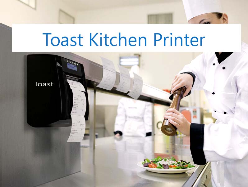 Toast Kitchen Printer