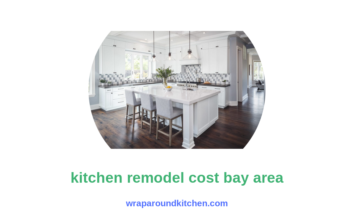 Kitchen Remodel Cost Bay Area